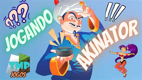 abinator|Akinator, o gênio da web